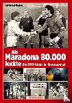 Weise, Gottfried - Als Maradona 80.000 lockte