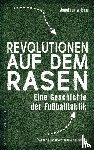 Wilson, Jonathan - Revolutionen auf dem Rasen