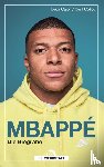 Caioli, Luca, Collot, Cyril - Mbappé