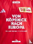 Koch, Matthias - Von Köpenick nach Europa