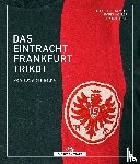Appenowitz, Stefan, Möller, Boris, Reich, Stephan - Das Eintracht-Frankfurt-Trikot