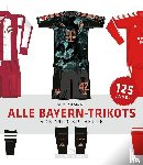 Simmet, Raimund - Alle Bayern-Trikots - Von 1900 bis heute
