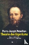 Proudhon, Pierre-Joseph - Theorie des Eigentums