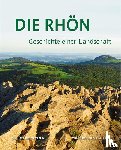  - Die Rhön - Geschichte einer Landschaft