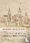 Müller, Thomas T. - Mörder ohne Opfer