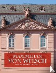  - Maximilian von Welsch