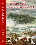  - Die Spanier am Niederrhein 1560-1660