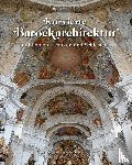 Schütz, Bernhard - Kurvierte Barockarchitektur in Böhmen, Franken und Schlesien
