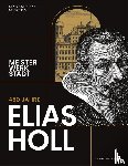  - 450 Jahre Elias Holl (1573-1646)