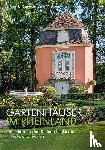 Engelen, Petra, Hasekamp, Uta, Heckner, Ulrike, Notarius, Christina - Gartenhäuser im Rheinland