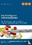 Aberger, Manuela - Die 8 haufigsten Volkskrankheiten