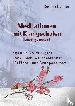 Lahner, Regina - Meditationen mit Klangschalen leicht gemacht