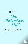 Erny, Dudo - Die Antarktis-Diat
