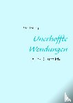 Dannig, Peter - Unerhoffte Wendungen