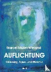 Muller-Wieland, Marcel - Auflichtung