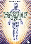 Grabovoi, Grigori - Wiederherstellung der Materie des Menschen durch Konzentration auf Zahlen - Teil 1