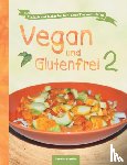 Schmidt, Beatrice, Sandra Johannis Lee - Vegan und Glutenfrei 2
