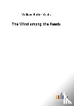 Yeats, William Butler - The Wind among the Reeds