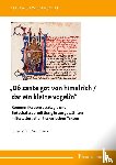 Majorossy, Imre Gábor - "Dô sante got von himelrîch / dar ein kleine vogelîn" - Kommunikationsstrategie und Botschaftsvermittlung in ausgewählten mittelalterlichen literarischen Texten