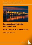 Reyhani Monfared, Zahra - Languacultural Hybridity and Translation: Theorizing Persian Literature's Transition to English