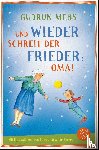 Mebs, Gudrun - Und wieder schreit der Frieder Oma