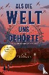 Kessler, Liz - Als die Welt uns gehörte