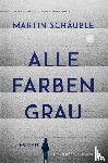 Schäuble, Martin - Alle Farben grau