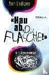 Ladiges, Ann - "Hau ab, du Flasche!"