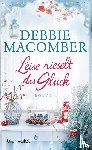 Macomber, Debbie - Leise rieselt das Glück