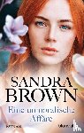 Brown, Sandra - Eine unmoralische Affäre