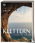 Carter, Simon, Huber (Huberbuam), Alexander - Klettern an den besten Felsen der Welt
