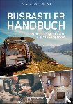Lemke, Manuel, Zahl, Christian - Das Busbastler Handbuch
