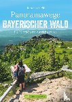 Kröll, Rainer D. - Panoramawege Bayerischer Wald