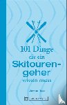 Thiele, Christian - 101 Dinge, die ein Skitourengeher wissen muss