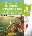 Kröll, Rainer D. - Zeit zum Wandern Altmühltal und Fränkisches Seenland - 40 Wanderungen - spektakuläre Felsen, Burgen und Klöster - Tipps für Touren abseits des Trubels - Ausflugsziele in der Region - GPS-Tracks zum Download