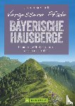 Burghardt, Joachim - Vergessene Pfade Bayerische Hausberge