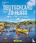 Hennemann, Michael - Deutschland zu Fluss