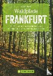 Bayer, Antje - Waldpfade Frankfurt