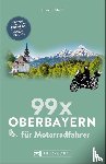 Studt, Heinz E. - 99 x Oberbayern für Motorradfahrer