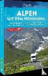 Moll, Michael - Alpen mit dem Wohnmobil