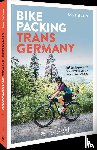 Hallbauer, Sara - Bikepacking Trans Germany