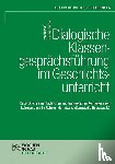Zimmermann, Matthias C. - Dialogische Klassengesprächsführung im Geschichtsunterricht