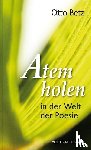 Betz, Otto - Atem holen in der Welt der Poesie