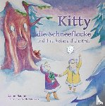 Naume, Nadine - Kitty die Schneeflocke und ihre Reise auf die Erde