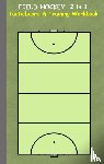Taane, Theo Von - Field Hockey 2 in 1 Tacticboard and Training Workbook
