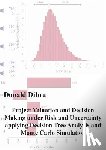Dibra, Donald - Project Valuation and Decision Making under Risk and Uncertainty applying Decision Tree Analysis and Monte Carlo Simulation
