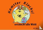 Gehrmann, Iris - Hamster Klecksi entdeckt die Welt