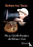 Thane, Barbara Von - Meine Entdeckungen als Kleiner Uhu