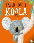 Bright, Rachel - Trau dich, Koalabär