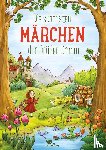 Grimm, Jacob, Grimm, Wilhelm - Die schönsten Märchen der Brüder Grimm